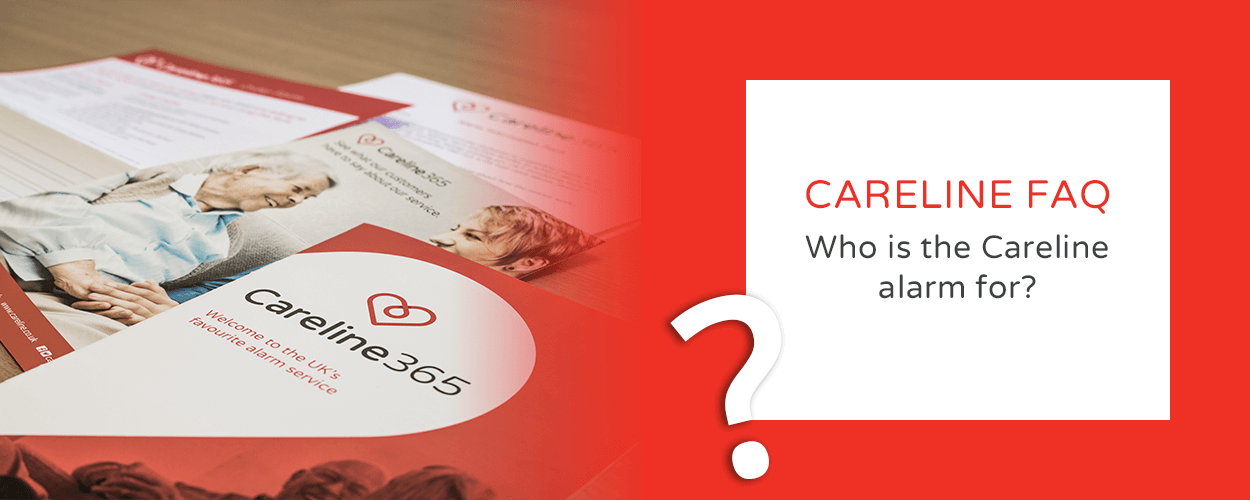FAQ – Who is the Careline Alarm for?
